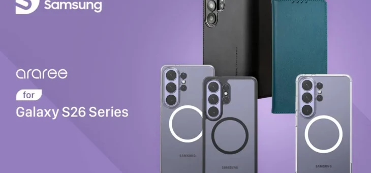 araree、Samsung公式認証 Galaxy S26 / S26+ / S26 Ultra 専用ケース&アクセサリー発売